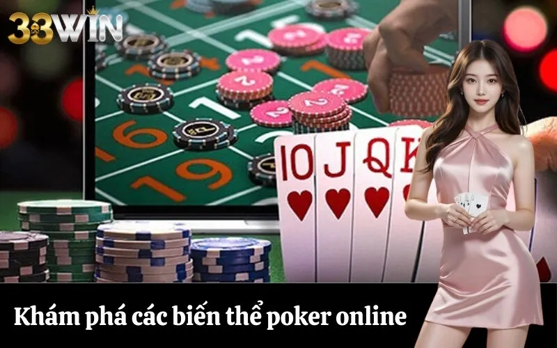 Khám phá các biến thể poker online