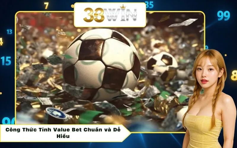 Công Thức Tính Value Bet Chuẩn và Dễ Hiểu